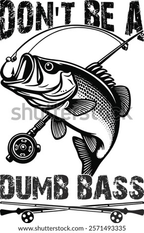 Don't Be a Dumb bass