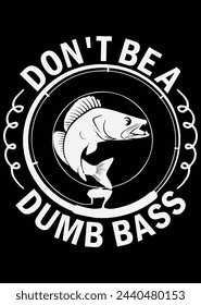 
Don't Be A Dumb Bass eps cut file for cutting machine
