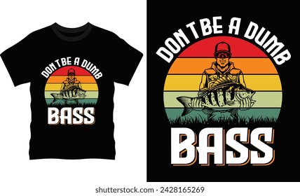 Don't Be a Dumb Bass T-Shirt Design