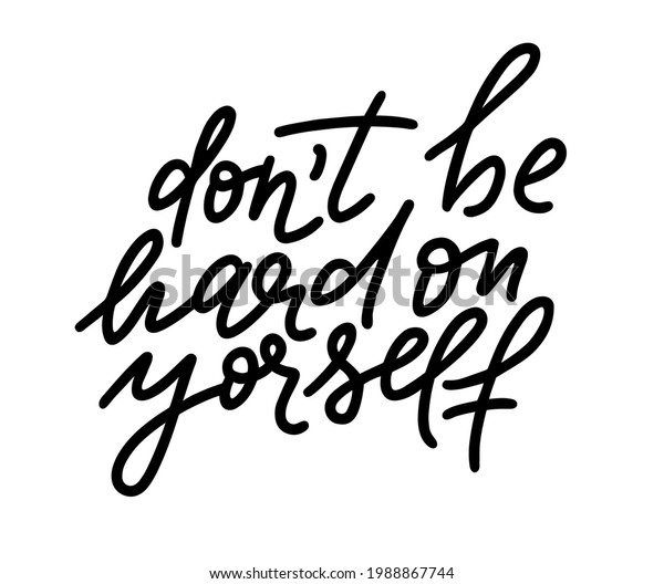 dont-be-hard-on-yourself-vector-stock-vector-royalty-free-1988867744