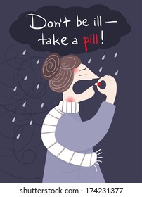 Don't be ill - take a pill! A woman having a sore throat and taking a pill.