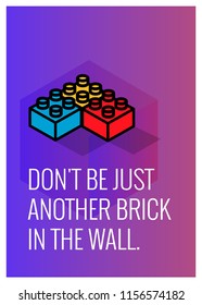 Don't be just another brick in the wall motivation quote with building blocks vector illustration
