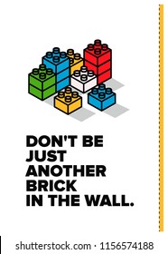 Don't be just another brick in the wall motivation quote with building blocks vector illustration