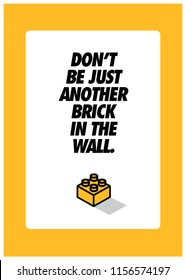Don't be just another brick in the wall motivation quote with building blocks vector illustration