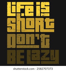 "Don't Be Lazy" is a bold reminder to stay motivated and embrace hard work. Life is short—chase your dreams, achieve goals, and hustle toward success with determination and perseverance!