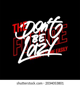dont be lazy the future simple vintage fashion