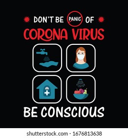 Seien Sie nicht in Panik über die Design-Vorlage für Corona-Virus-Vektorillustration-T-Shirts.Bleiben Sie geschützt vor 2019 Pestilence Novel Corona Virus T-Shirt.Gut für COVID-19 Plakat und Label auch. Bekämpfung des Corona-Virus.