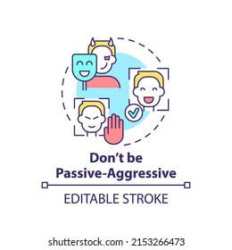 Dont be passive-aggressive concept icon. Project communication management abstract idea thin line illustration. Isolated outline drawing. Editable stroke. Arial, Myriad Pro-Bold fonts used