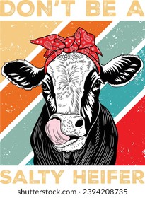 Don't Be A Salty Heifer, Sassy Cow, Funny Crazy Heifer Cow, Heifer Headband, Head Cow, Western Cow, Farm Animal, Western svg