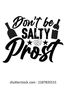 DON'T BE SALTY PROST T-SHIRT DESIGN