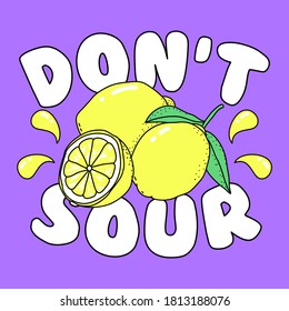 Dont Be Sour Typography Illustration Lemon Stock Vector (Royalty Free ...