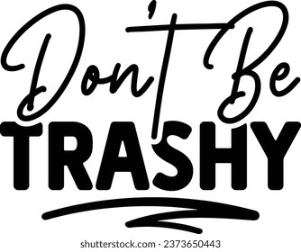 Don't be trashy Earth design