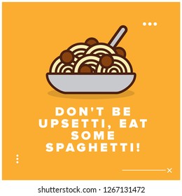 Dont Be Upsetti Eat Spaghetti Funny Stock Vector (Royalty Free ...