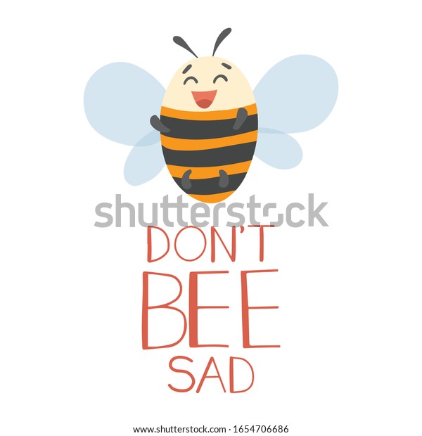 Dont Bee Sad Additional Meaning Dont Stock Vector Royalty Free