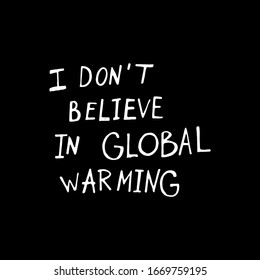I don't believe in global warming lettering