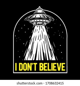 I Don't Believe Unidentified Flying Object UFO