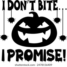 I don't bite i promise. Adult Halloween quotes. Vector illustration