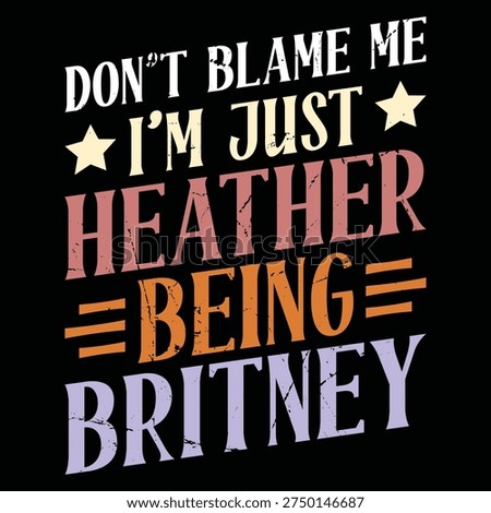 Don't Blame Me I'm Just Britney Being Britney