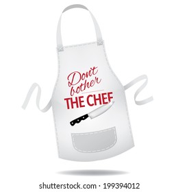 Don't Bother The Chef Apron. EPS 10 Vector.