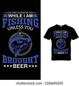 Don't bother me while I'm fishing unless you brought beer