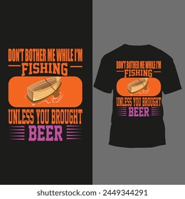 don't bother me while i'm fishing unless you brought beer