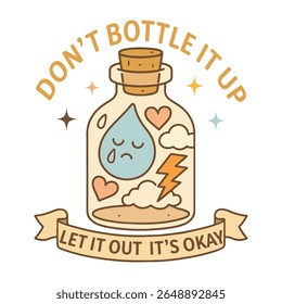 Dont Bottle It Up Let It Out Its Okay - mentalh T-shirt vector, Self Love illustration, Self Care Quotes, Funny Health Care shirt, Health Awareness Art