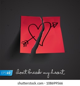 Don't break my heart, vector Eps10 illustration.