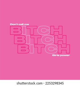 don't call me bitch slogan vintage