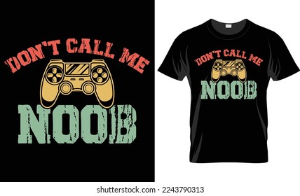Don't call me noob T-shirt design