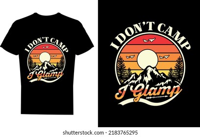 I don't camp I glamp T-shirt Design Template