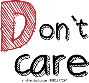 Don`t care graphic t-shirt vector design, typography.