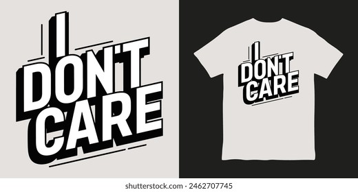 I don't care t-shirt design vector illustration motivational quotes