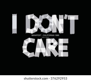 ! don't care type slogan for clothing