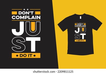 don't complain just do it modern typography inspirational lettering quotes t shirt design suitable for print design