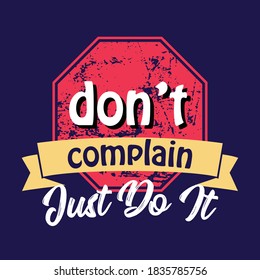 don't complain just do it quotes. motivational quotes