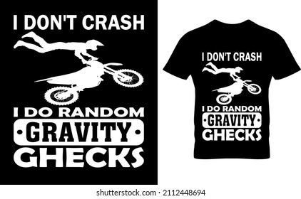 I DON'T CRASH I DO RANDOM GRAVITY GHECKS   T-SHIRT DESIGN