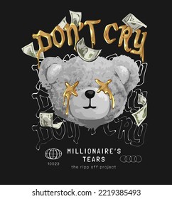 don't cry golden chrome slogan with black and white bear doll head and flying banknote vector illustration on black background