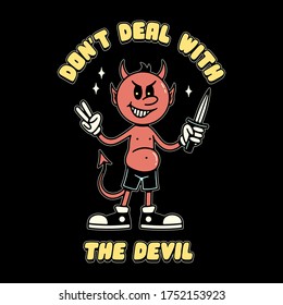 DON'T DEAL WITH THE DEVIL WITH KNIFE COLOR BLACK BACKGROUND