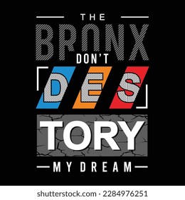 don't destroy my dream typography design, poster and t-shirt design