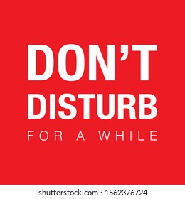 Dont Disturb While Text Sign Red Stock Vector (Royalty Free) 1562376724