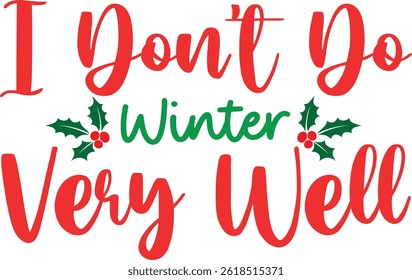 I Don't Do Winter Very Well