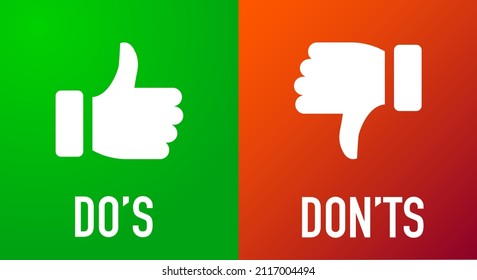 don't and don'ts information signs. flat thumbs up and down customer complaint logotype graphic art design isolated on red and green background. concept of answer the question like bad vs good buttons