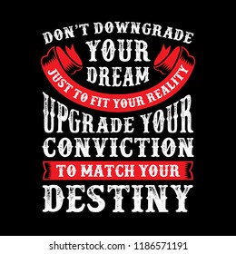 Don't downgrade your dream