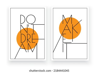 Don't dream, make it, vector. Motivational inspirational positive life quotes. Minimalist poster design in two pieces. Scandinavian art design. Wording, lettering.