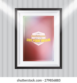 Don't dream your life live your dream. Motivational poster. Minimalist background (eps10 Vector)