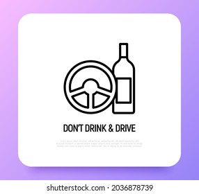 Don't drink and drive, steering wheel and bottle. Thin line icon. Modern vector illustration of warning symbol.