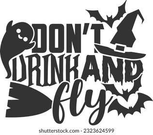 Don't Drink And Fly - Happy Halloween