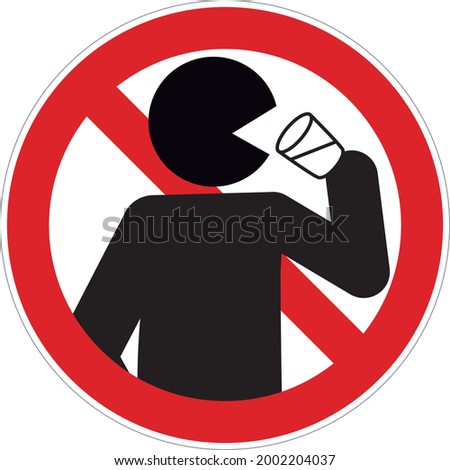 Don't drink. Sign indicating prohibition of drinking