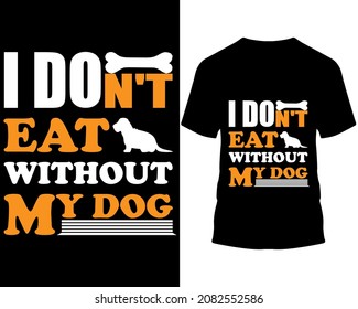 No como sin mi perro... camiseta