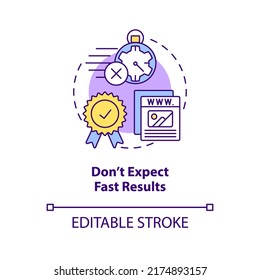 Dont expect fast results concept icon. Create website dont abstract idea thin line illustration. Unrealistic expectations. Isolated outline drawing. Editable stroke. Arial, Myriad Pro-Bold fonts used
